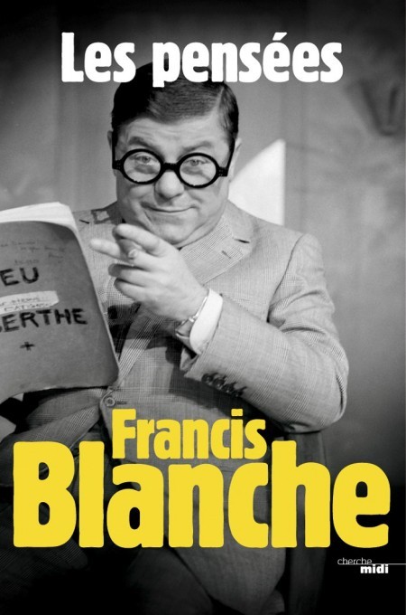Les Pensées de Francis Blanche