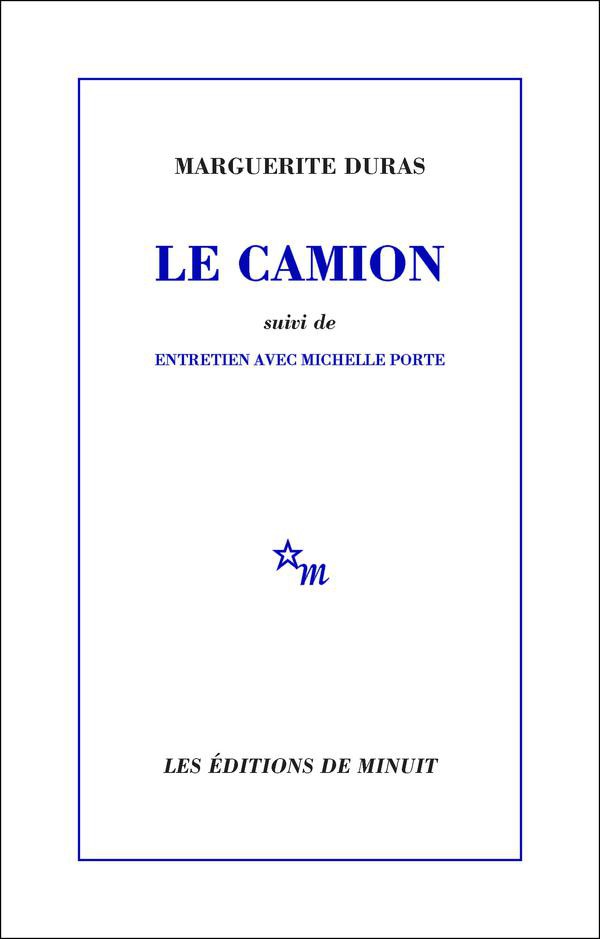 Le Camion: suivi de Entretien avec Michelle Porte