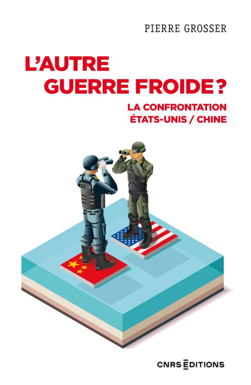 L'autre guerre froide? La confrontation États-Unis / Chine
