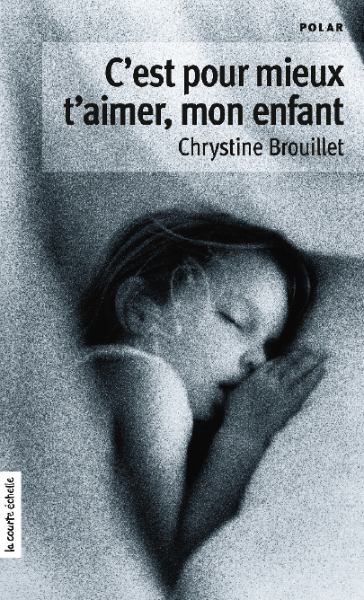 C'est pour mieux t'aimer, mon enfant