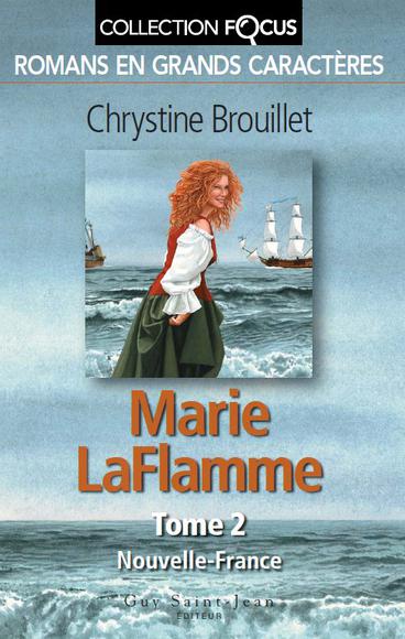 Marie Laflamme -Tome 2 - Nouvelle-France