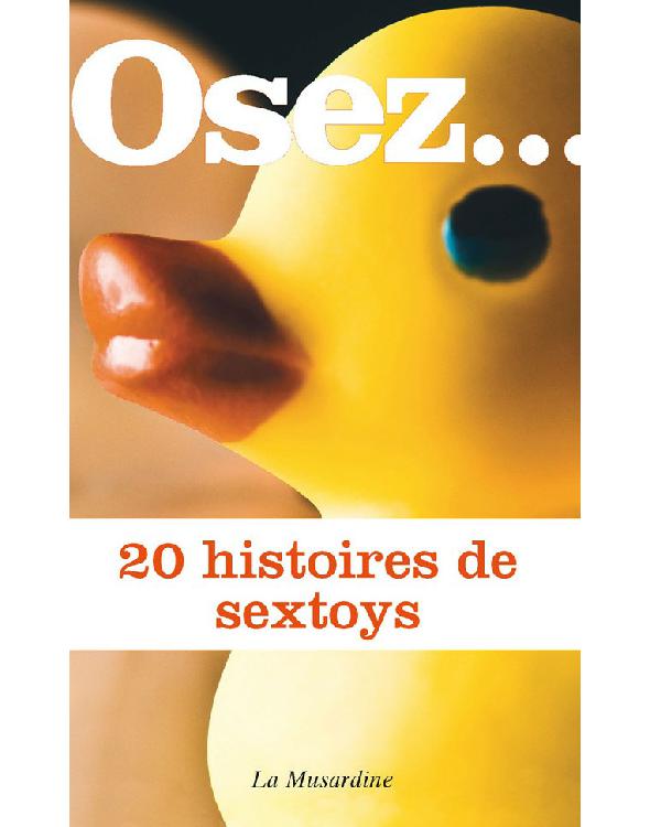Osez 20 histoires de sextoys