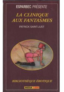 La clinique aux fantasmes