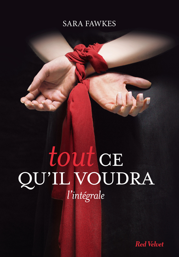 Tout ce qu'il voudra, l'intégrale