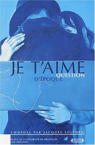 Je t'aime: question d'époque