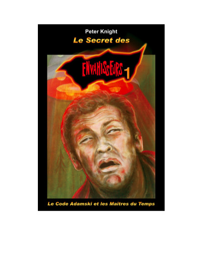 Le Secret des envahisseurs TOME 1