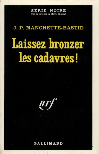 Laissez bronzer les cadavres !