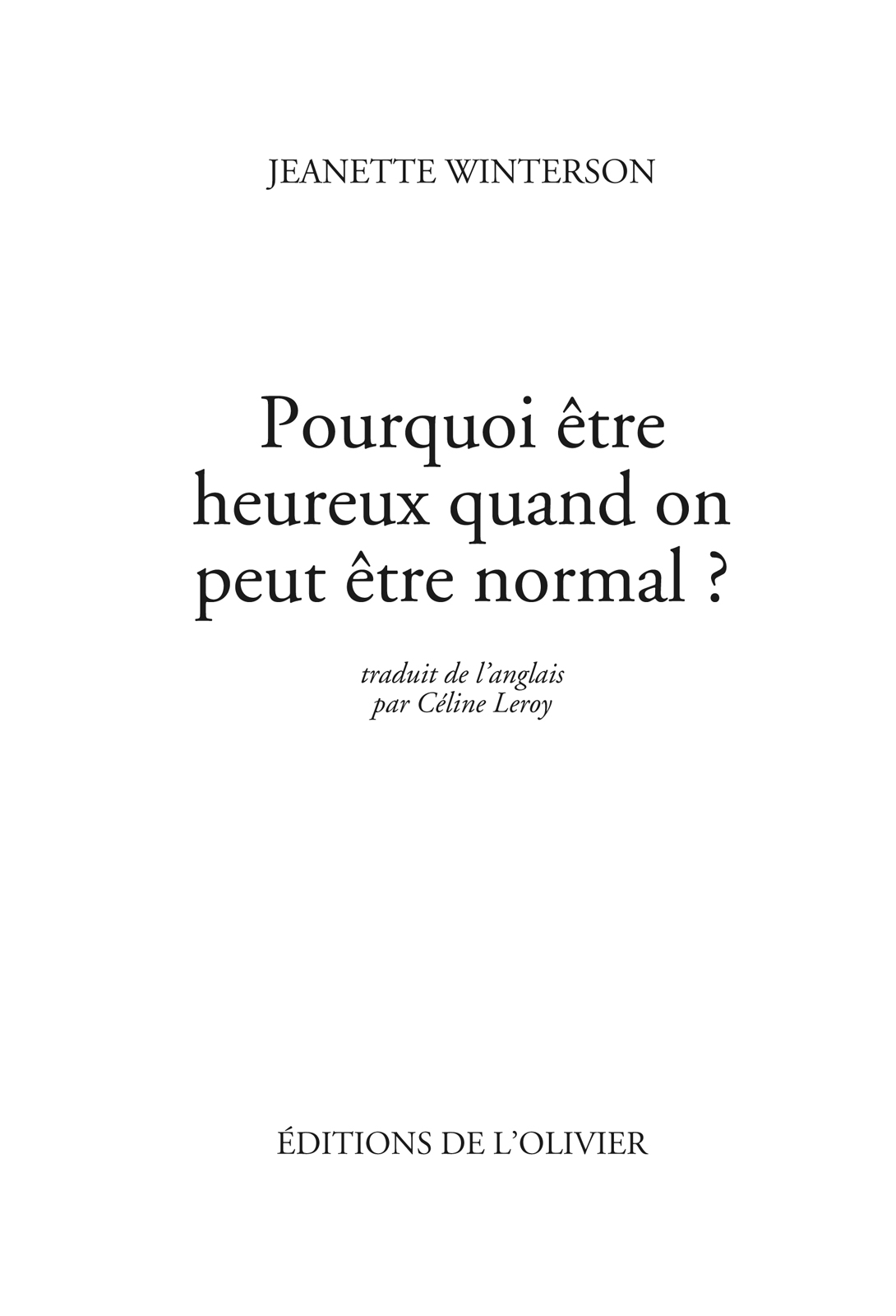 Pourquoi être heureux quand on peut être normal ?