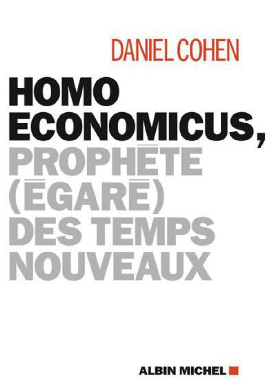 Homo Economicus : Prophète égaré des temps nouveaux