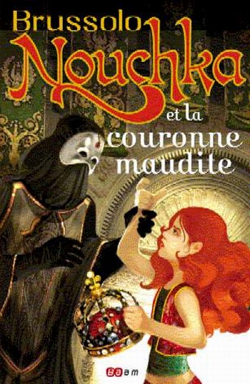 Nouchka Et La Couronne Maudite