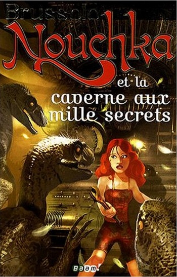 Nouchka Et La Caverne Aux Mille Secrets
